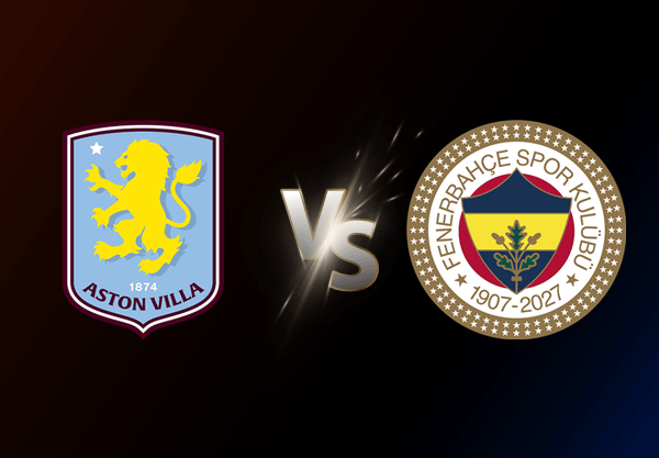 Aston Villa v Fenerbahçe