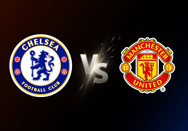 Chelsea v Manchester United