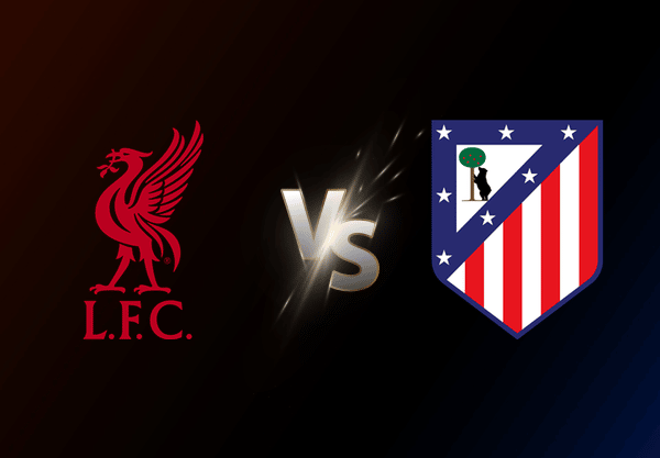 Liverpool v Atleti