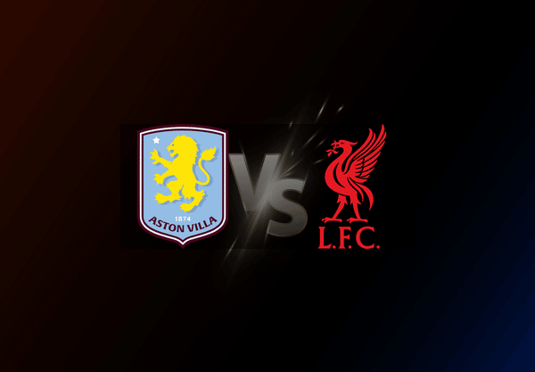 Aston Villa v Liverpool