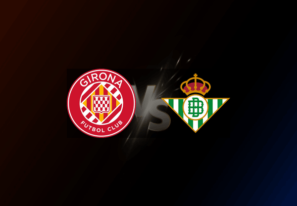 Girona v Real Betis