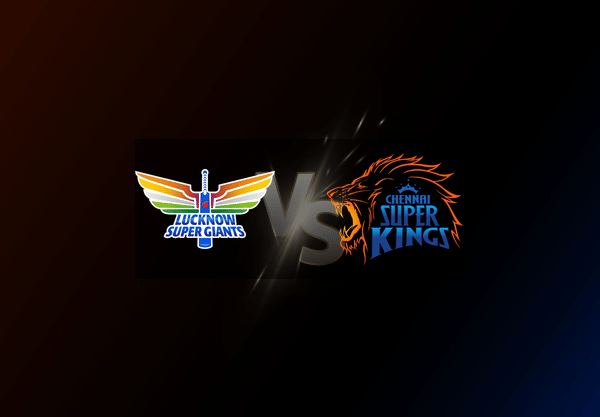 Lucknow Super Giants v Chennai Super Kings