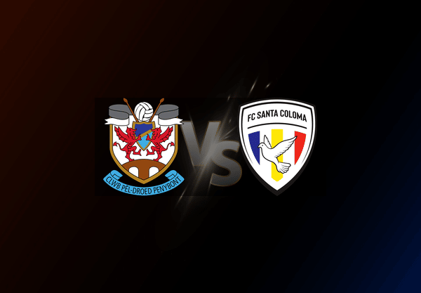 Pen-y-Bont v FC Santa Coloma