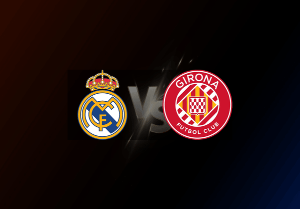 Real Madrid v Girona