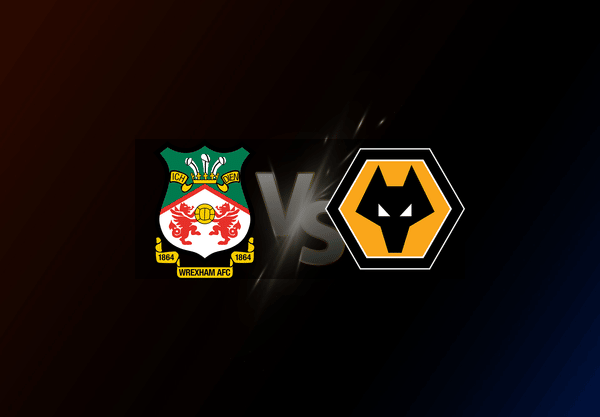 Wrexham v Wolverhampton Wanderers