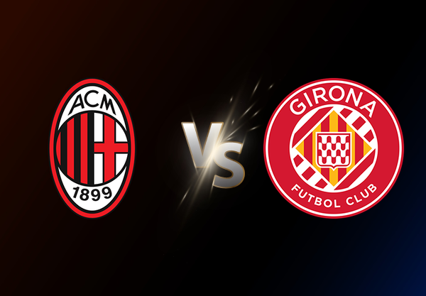 Milan v Girona