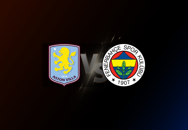 Aston Villa v Fenerbahçe