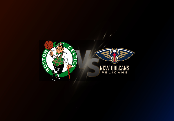 Boston Celtics v New Orleans Pelicans