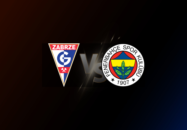 Górnik Zabrze v Fenerbahçe