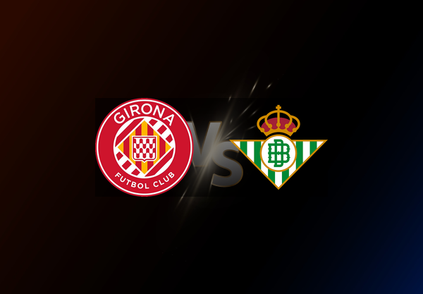 Girona v Real Betis