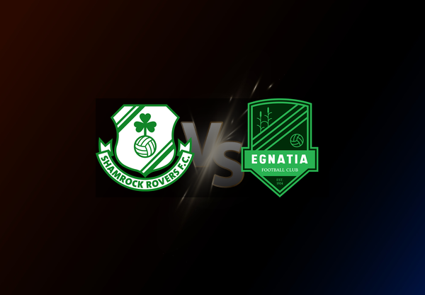 Shamrock Rovers v Egnatia