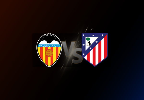 Valencia v Atlético Madrid